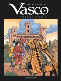 Gilles Chaillet - Vasco Intégrale Tome 6 : La Bête ; Rienzo ; Les Ombres du Passé ; Rienzo le dernier des Césars.