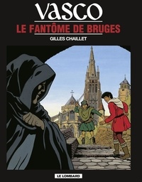 Gilles Chaillet - Vasco Tome 15 : Le fantôme de Bruges.