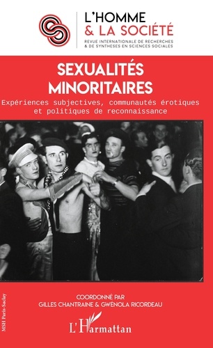 Gilles Chantraine et Gwénola Ricordeau - L'Homme et la Société N° 208, 2018/3 : Sexualités minoritaires - Expériences subjectives, communautés érotiques et politiques de reconnaissance.