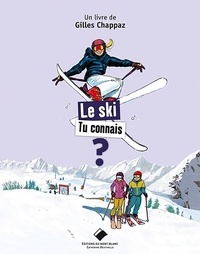 Gilles Chappaz et Yannick Chambon - Le ski tu connais ?.