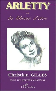 Arletty ou la liberté d'être