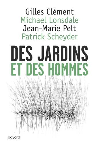 Gilles Clément et Michael Lonsdale - Des jardins et des hommes.