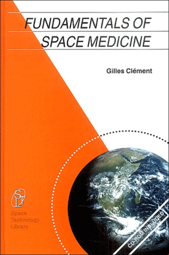 Gilles Clément - Fundamentals of Space Medicine. 1 Cédérom
