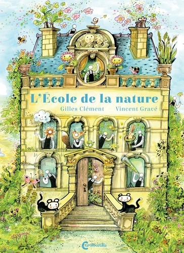 Gilles Clément et Vincent Gravé - L'école de la nature.