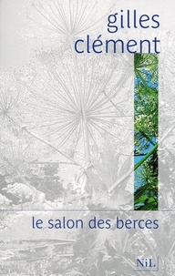 Gilles Clément - Le salon des berces.