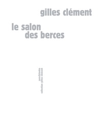 Gilles Clément - Le salon des berces.