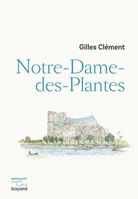 Gilles Clément - Notre-Dame-des-Plantes.