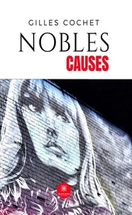 Gilles Cochet - Nobles causes.