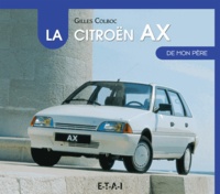 Gilles Colboc - La Citroën AX de mon père.