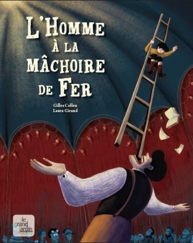 Gilles Colleu et Laura Giraud - L'homme à la machoire de fer.