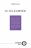 Gilles Costaz - Le solliciteur inconnu.