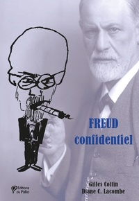 Gilles Cottin et Diane C. Lacombe - Freud confidentiel.