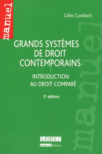 Gilles Cuniberti - Grands systèmes de droit contemporains - Introduction au droit comparé.