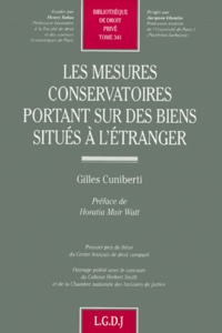 Gilles Cuniberti - Les Mesures Conservatoires Portant Sur Des Biens Situes A L'Etranger.