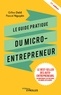 Gilles Daïd et Pascal Nguyên - Le guide pratique du micro-entrepreneur.