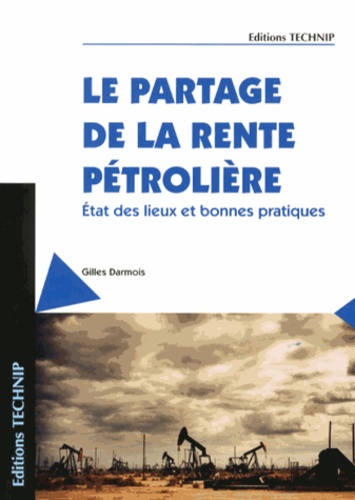 Gilles Darmois - Le partage de la rente pétrolière - Etat des lieux et bonnes pratiques.