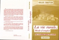 Gilles Dautun - La vie rurale, mode d'emploi - Pour une politique globale de la ruralité.