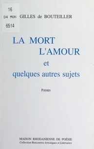 La mort, l'amour et quelques autres sujets
