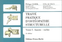 Gilles de Coux et Philippe Curtil - Traite Pratique D'Osteopathie Structurelle. Tome 1, Bassin-Rachis, 2eme Edition.