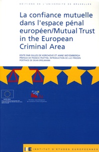 Gilles de Kerchove et Anne Weyembergh - La confiance mutuelle dans l'espace pénal européen - Mutual Trust in the European CriminalArea.