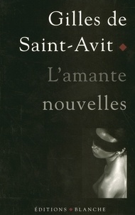 Gilles de Saint-Avit et Gilles De saint-avit - L'amante.