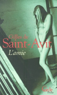 Gilles de Saint-Avit - L'Amie.