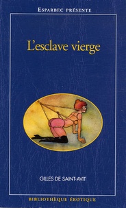 Gilles de Saint-Avit - L'esclave vierge.