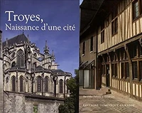 Troyes, naissance d'une cité