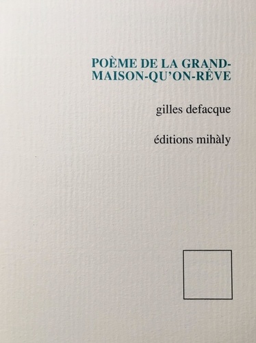 Gilles Defacque - Poème de la grand-maison-qu'on-rêve.
