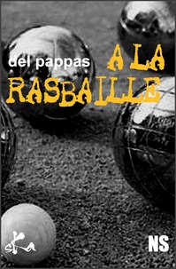 Gilles Del Pappas - A la rasbaille.