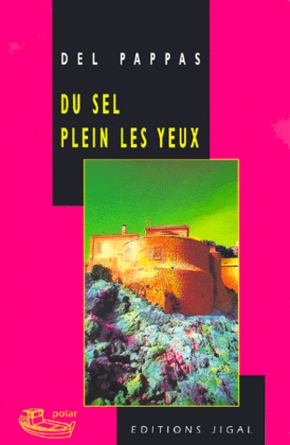 Gilles Del Pappas - Du Sel Plein Les Yeux.