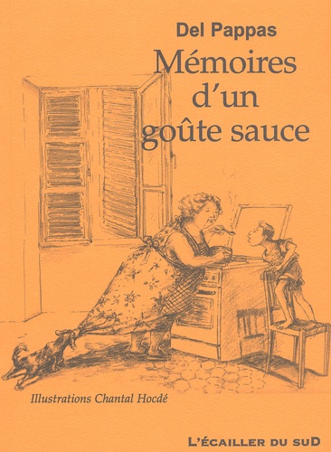 Gilles Del Pappas - Memoires D'Un Goute Sauce Suivi De Le Sel De La Vie.