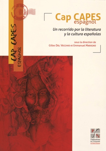 Gilles Del Vecchio et Emmanuel Marigno - Cap CAPES Espagnol - Un recorrido por la literatura y la cultura espanolas.