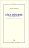 Gilles Deleuze - L'île déserte et autres textes. - Textes et entretiens 1953-1974.