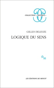 Gilles Deleuze - LOGIQUE DU SENS.