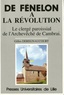 Gilles Deregnaucourt - De Fénelon à la Révolution - Le clergé paroissial de l'archevêché de Cambrai.