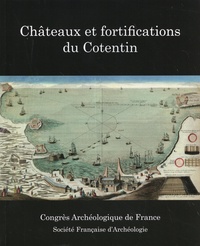 Gilles Désiré dit Gosset - Manche - Châteaux et fortifications du Cotentin.