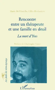 Rencontre Entre Un Therapeute Et Une Famille En Deuil. La Mort D'Yves
