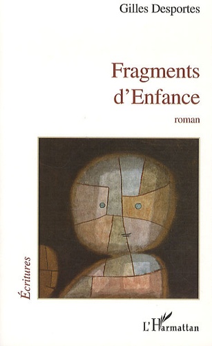 Gilles Desportes - Fragments d'Enfance.