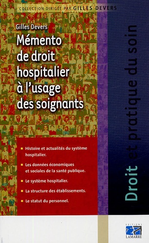 Gilles Devers - Mémento de droit hospitalier à l'usage des soignants.