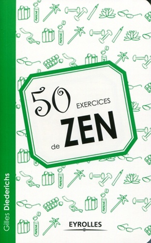 Gilles Diederichs - 50 exercices de zen.