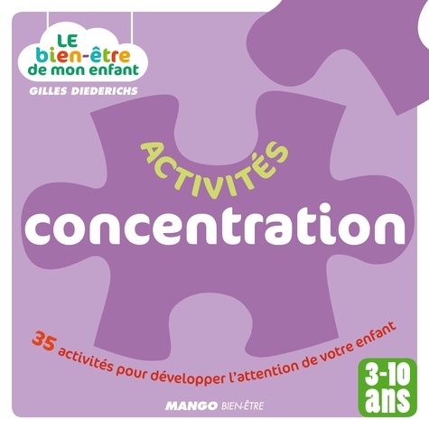 Gilles Diederichs - Activités concentration - 35 activités pour développer l'attention de votre enfant.