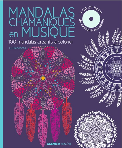 Gilles Diederichs - Mandalas chamaniques en musique - 100 mandalas méditatifs à colorier. 1 CD audio