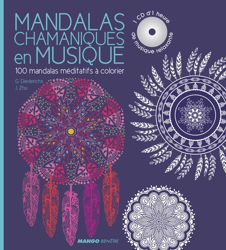 Gilles Diederichs - Mandalas chamaniques en musique - 100 mandalas méditatifs à colorier. 1 CD audio
