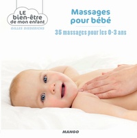 Gilles Diederichs - Massages pour bébé - 35 massages pour les 0-3 ans.