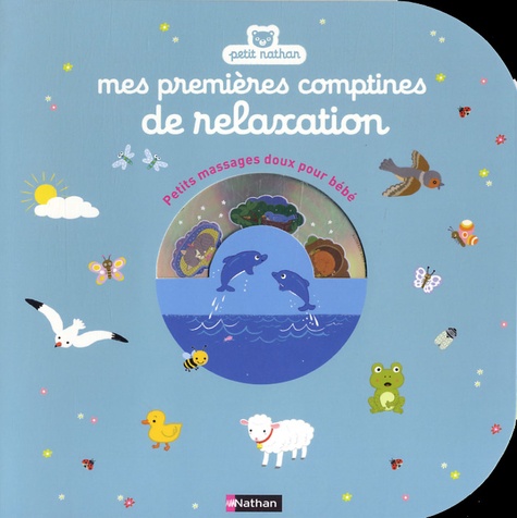 Gilles Diederichs et Emiri Hayashi - Mes premières comptines de relaxation - Petits massages doux pour bébé. 1 CD audio