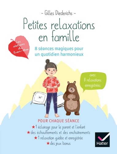 Petites relaxations en famille. 8 séances magiques pour un quotidien harmonieux