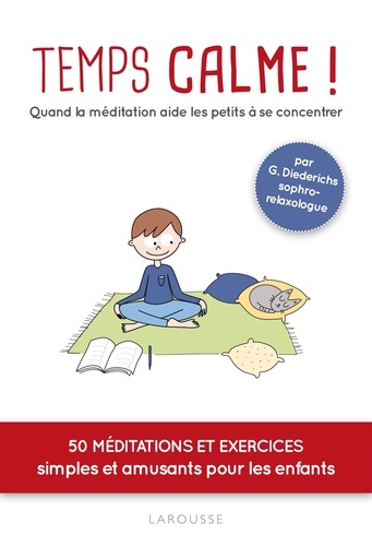 Gilles Diederichs - Temps calme ! - Quand la méditation aide les petits à se concentrer.