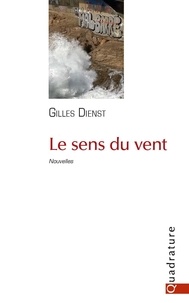 Gilles Dienst - Le sens du vent.