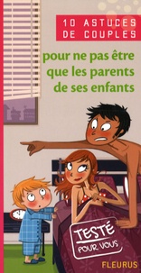 Gilles Donada - 10 Astuces de couples pour ne pas être que les parents de ses enfants.